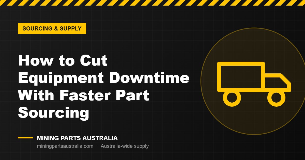 Reducing mining equipment downtime with faster parts sourcing featured image – Mining Parts Australia